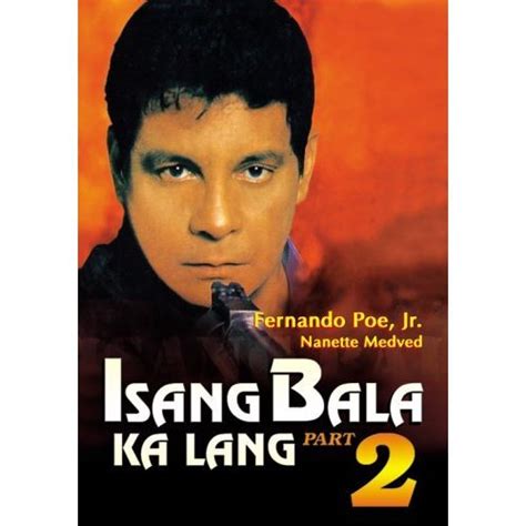 fpj movies action full movie|Isang bala ka lang, part II (1993) .